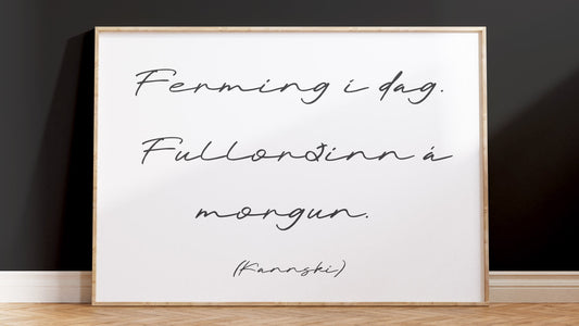 Veggspjald með textanum: Ferming í dag. Fullorðinn á morgun.(kannski)