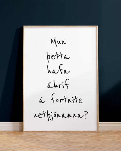 Veggspjald í ramma upp við bláan vegg með textanum: Mun þetta hafa áhrif á fortnite netþjónanna?