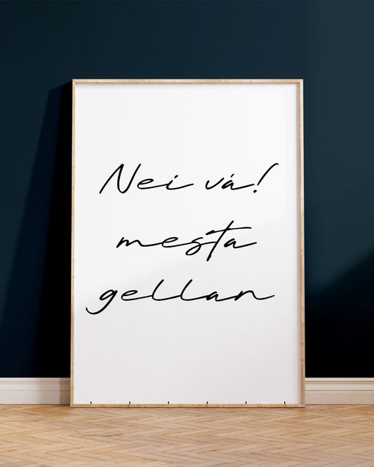 Veggspjald: Nei vá mesta gellan